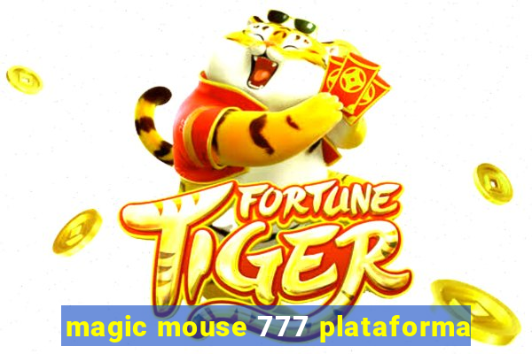 magic mouse 777 plataforma